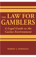 The Law for Gamblers: A Legal Guide to the Casino Environment