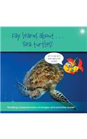 Fay Learns About...Sea Turtles