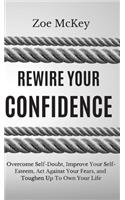 Rewire Your Confidence