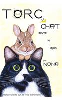 TORC le CHAT sauve le lapin