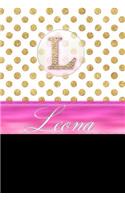 Leona: Personalized Lined Journal Diary Notebook 150 Pages, 6 X 9 (15.24 X 22.86 CM), Durable Soft Cover