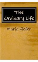 The Ordinary Life: Ordinary lives. Extraordinary people.