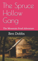 Spruce Hollow Gang: The Mountain Feud Adventure