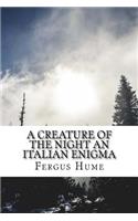 A Creature of the Night An Italian Enigma
