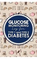Glucose Monitoring Log for Type 1 and Type 2 Diabetes: (Glucose Monitoring Log for Type 1 and Type 2 Diabetes)