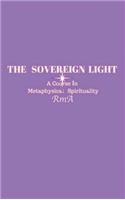 Sovereign Light: A Course In Metaphysical Spirituality