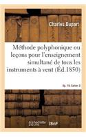 Méthode Polyphonique, Ou Leçons Élémentaires Et Progressives: Pour l'Enseignement Simultané de Tous Les Instruments À Vent. Op. 19. Cahier 2