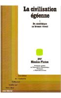 Civilisation Egeenne - Tome 1 (La): (6013478 Collections Histoire)
