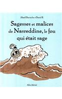 Sagesses Et Malices de Nasreddine, Le Fou Qui Était Sage - Tome 1