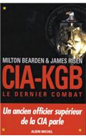 CIA-KGB. Le Dernier Combat