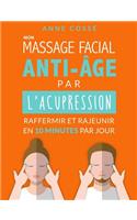 Mon Massage Facial Anti-Age par l'Acupression