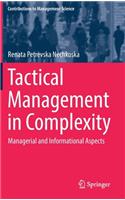 Tactical Management in Complexity: Managerial and Informational Aspects