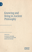 Knowing and Being in Ancient Philosophy