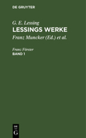 G. E. Lessing: Lessings Werke. Band 1