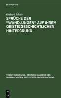 Sprüche der "Wandlungen" auf ihrem geistesgeschichtlichen Hintergrund: (76 Veröffentlichung / Deutsche Akademie Der Wissenschaften, Institut Für Orientforschung)