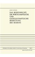 Das Bodenrecht, Die Wirtschaftliche Und Gesellschaftliche Bedeutung Des Bodens