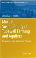 Mutual Sustainability of Tubewell Farming and Aquifers