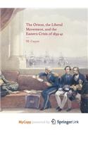 The Orient, the Liberal Movement, and the Eastern Crisis of 1839-41