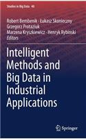 Intelligent Methods and Big Data in Industrial Applications