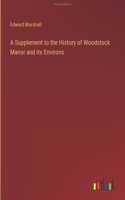 A Supplement to the History of Woodstock Manor and its Environs