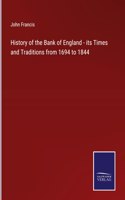 History of the Bank of England - its Times and Traditions from 1694 to 1844