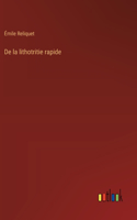 De la lithotritie rapide
