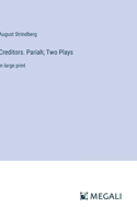 Creditors. Pariah; Two Plays