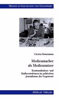 Medienmacher als Mediennutzer