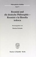 Rosmini Und Die Deutsche Philosophie - Rosmini E La Filosofia Tedesca