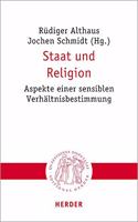 Staat Und Religion: Aspekte Einer Sensiblen Verhaltnisbestimmung