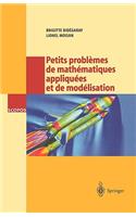 Petits problèmes de mathématiques appliquées et de modélisation