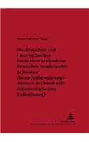 Die Deutschen Und Oesterreichischen Freimaurerbestaende Im Deutschen Sonderarchiv in Moskau (Heute Aufbewahrungszentrum Der Historisch-Dokumentarischen Kollektionen)