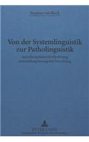 Von Der Systemlinguistik Zur Patholinguistik