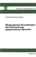 Methodische Grundfragen Der Erforschung Gesprochener Sprache