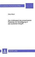 Die Unfaehigkeit des erwachsenen Patienten zur Einwilligung in den aerztlichen Eingriff