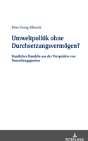 Umweltpolitik ohne Durchsetzungsvermoegen?