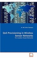 Qos Provisioning in Wireless Sensor Networks