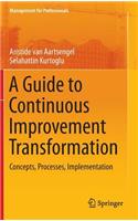 Guide to Continuous Improvement Transformation