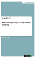 Martin Heidegger. Angst als ausgezeichnete Stimmung: (German)
