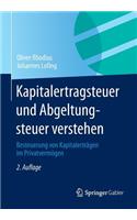 Kapitalertragsteuer Und Abgeltungsteuer Verstehen: Besteuerung Von Kapitalertragen Im Privatvermogen