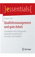 QualitÃ¤tsmanagement Und Gute Arbeit: Grundlagen Einer Gelingenden QualitÃ¤tsentwicklung FÃ¼r Einsteiger Und Skeptiker