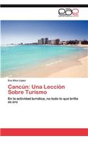 Cancun: Una Leccion Sobre Turismo(Spanish)