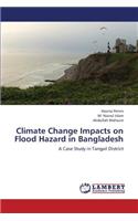 Climate Change Impacts on Flood Hazard in Bangladesh