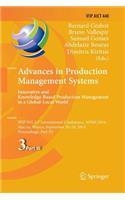 Advances in Production Management Systems: Innovative and Knowledge-Based Production Management in a Global-Local World