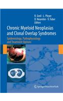 Chronic Myeloid Neoplasias and Clonal Overlap Syndromes