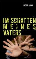 Im Schatten Meines Vaters: (German)