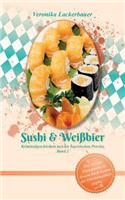 Sushi & Weißbier: (German)