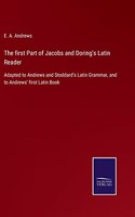 first Part of Jacobs and Doring's Latin Reader