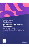 Corporate-Governance-Management: Theorie Und Praxis Der Guten Unternehmensfuhrung