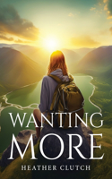 Wanting more
